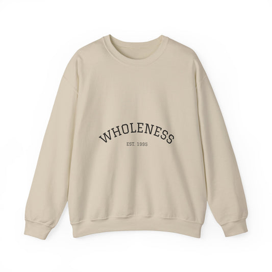 Wholeness Crewneck Sweatshirt — Minimal Comfort Graphic Pullover