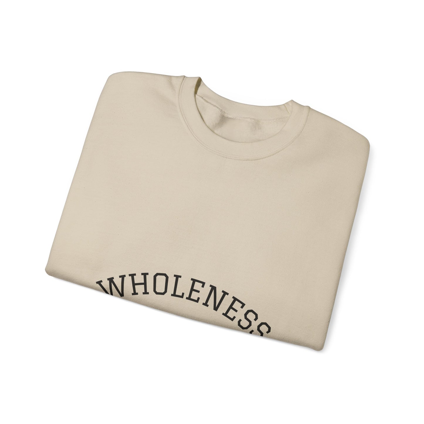Wholeness Crewneck Sweatshirt — Minimal Comfort Graphic Pullover